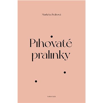 

Pihovaté pralinky