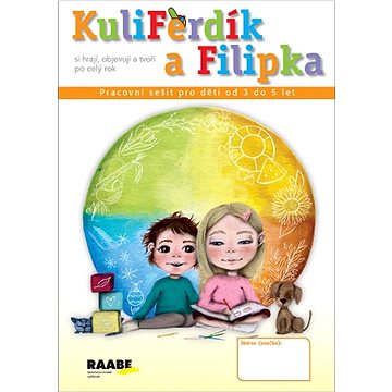 KuliFerdík a Filipka: Pracovní sešit pro malé děti od 3 do 5 let