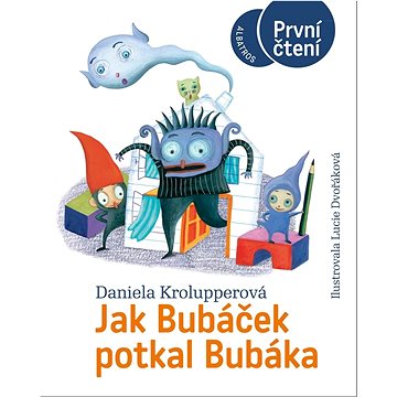 

Jak Bubáček potkal Bubáka