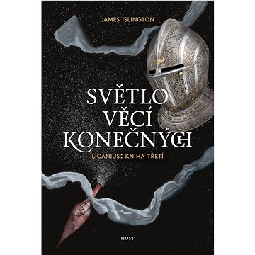 

Světlo věcí konečných: Licanius: Kniha třetí