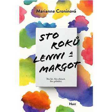 

Sto roků Lenni a Margot: Sto let. Sto obrazů. Sto příběhů.