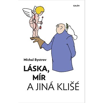 

Láska, mír a jiná klišé