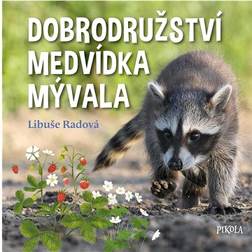 

Dobrodružství medvídka mývala