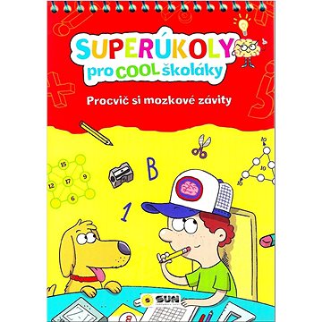 

Superúkoly pro Cool školáky: Procvič si mozkové závity