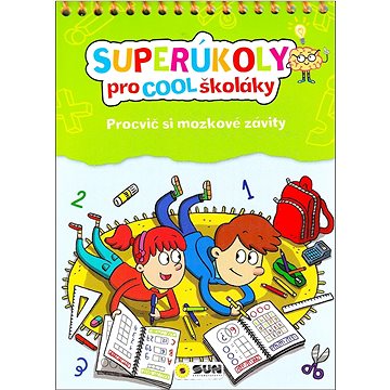

Superúkoly pro Cool školáky: Procvič si mozkové závity