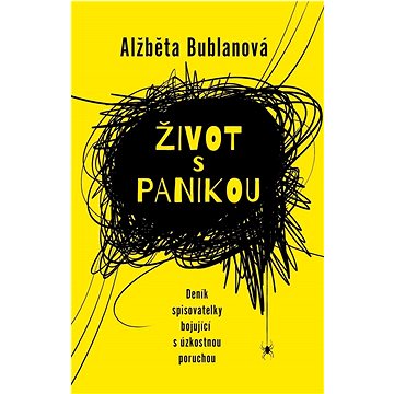 

Život s panikou: Deník spisovatelky bojující s úzkostnou poruchou