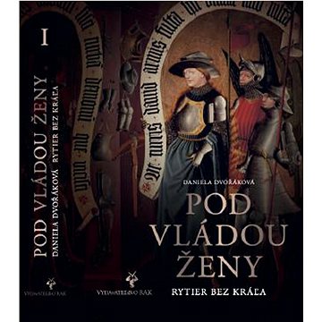 

Pod vládou ženy: Rytier bez kráľa