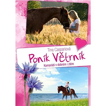 

Poník Větrník Kamarádi v dobrém i zlém