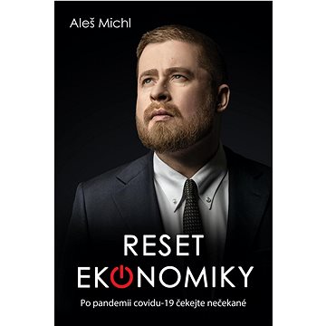 

Reset ekonomiky: Po pandemii covidu-19 čekejte nečekané