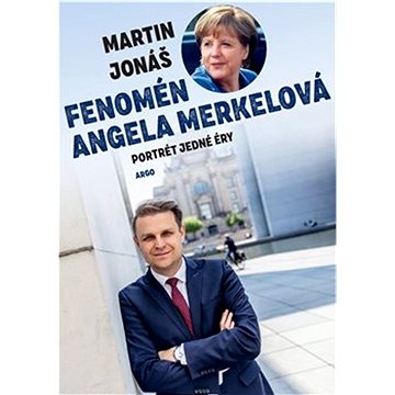 

Fenomén Angela Merkelová: Portrét jedné éry