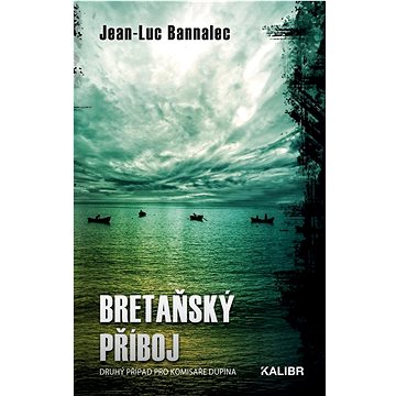

Bretaňský příboj: Druhý případ pro komisaře Dupina