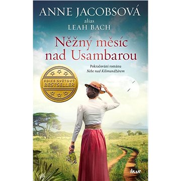 

Něžný měsíc nad Usambarou: Pokračování románu Nebe nad Kilimandžárem
