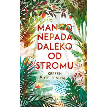 

Mango nepadá daleko od stromu