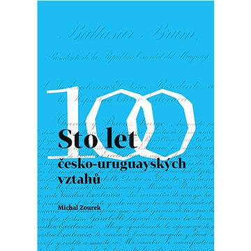 

Sto let česko-uruguayských vztahů