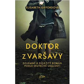 

Doktor z Varšavy: Dojemný a důležitý román podle skutečné události