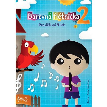 

Barevná flétnička 2: Pro děti od 4 let