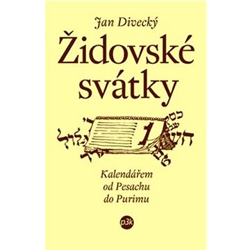 

Židovské svátky: Kalendář od Pesachu do Purinu