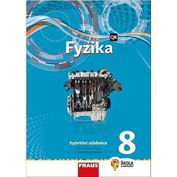 

Fyzika 8 Hybridní učebnice: Pro základní školy a víceletá gymnázia