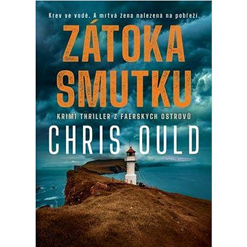 

Zátoka smutku: Krimi thriller z Faerských ostrovů