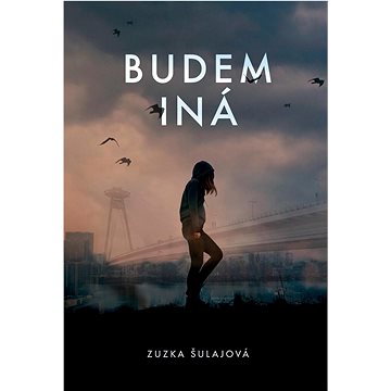 

Budem iná