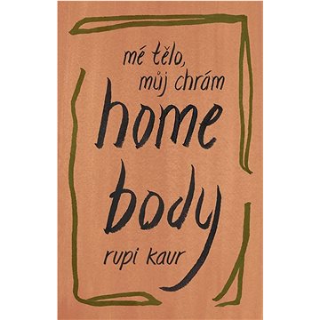 

Home Body: Mé tělo, můj chrám