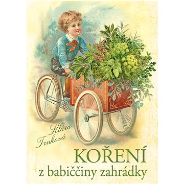 

Koření z babiččiny zahrádky
