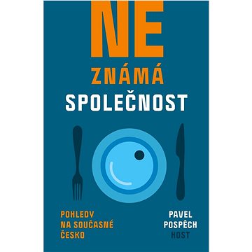 

Neznámá společnost: Pohledy na současné Česko