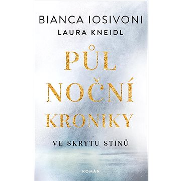 

Půlnoční kroniky Ve skrytu stínů