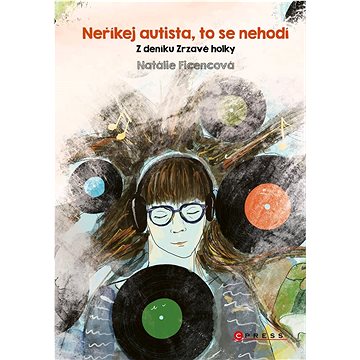 

Neříkej autista, to se nehodí: Z deníku Zrzavé holky