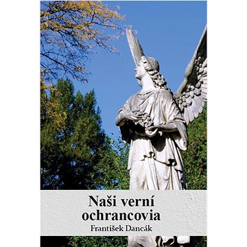 

Naši verní ochrancovia