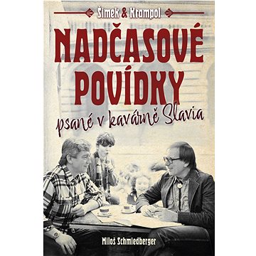 

Nadčasové povídky: psané v kavárně Slavia