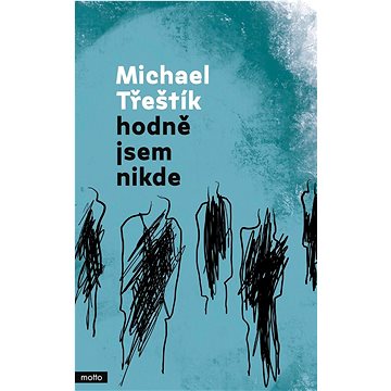 

Hodně jsem nikde