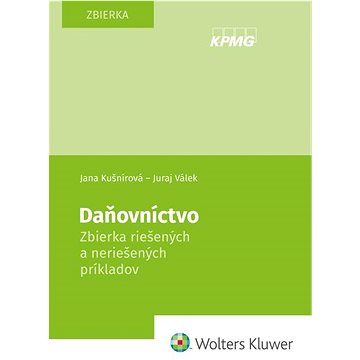 

Daňovníctvo: Zbierka riešených a neriešenných príkladov