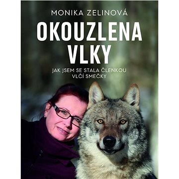 

Okouzlena vlky: Jak jsem se stala členkou vlčí smečky
