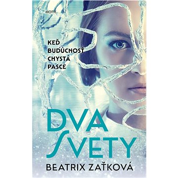 

Dva svety: Keď budúcnosť chystá pasce