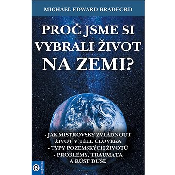 

Proč jsme si vybrali život na Zemi