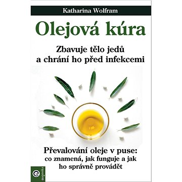 

Olejová kúra: Zbavuje tělo jedů a chrání ho před infekcemi
