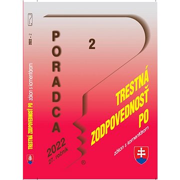 

Poradca 2/2022 – Zákon o trestnej zodpovednosti právnických osôb