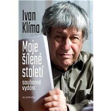 

Moje šílené století: souborné vydání