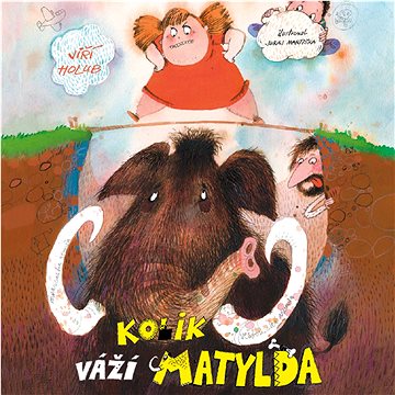 

Kolik váží Matylda