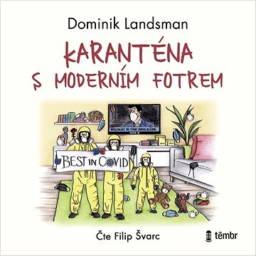 

Karanténa s moderním fotrem