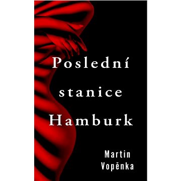 

Poslední stanice Hamburk