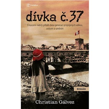

Dívka č. 37: Emocemi nabitý příběh dvou generací propojených válkou, srdcem a uměním