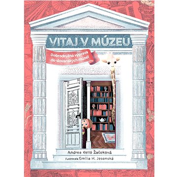 

Vitaj v múzeu: Dobrodružná výprava do slovenských múzeí