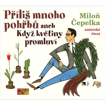 

Příliš mnoho pohřbů aneb Když květiny promluví