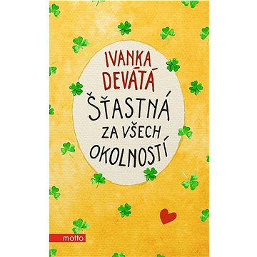 

Šťastná za všech okolností