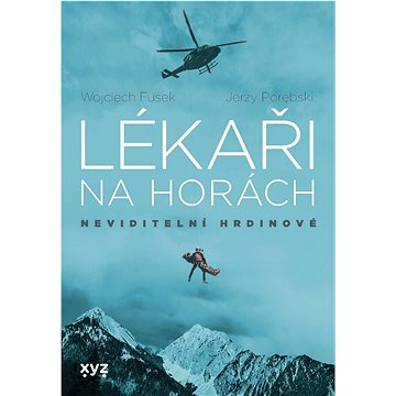 

Lékaři na horách: Neviditelní hrdinové