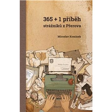 

365+1 příběh strážníků z Přerova