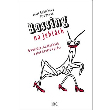 

Bossing na jehlách: O kobrách, kudlankách a jiné havěti