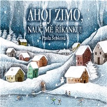 

Ahoj zimo, nauč mě říkanku!